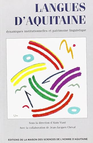 Langues d'Aquitaine. : Dynamiques institutionnelles et patrimoine linguistique
