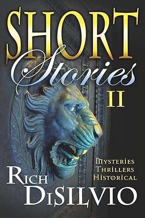 Short Stories II by Rich DiSilvio