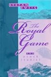 The Royal Game & Other Stories