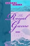 The Royal Game & Other Stories