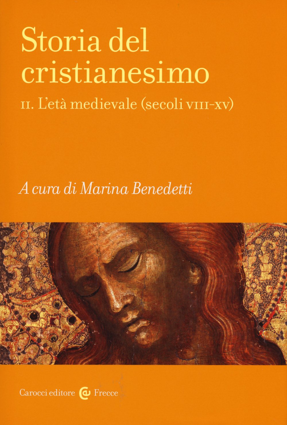 Storia del cristianesimo. L' età medievale (secoli VIII-XV) (Vol. 2)