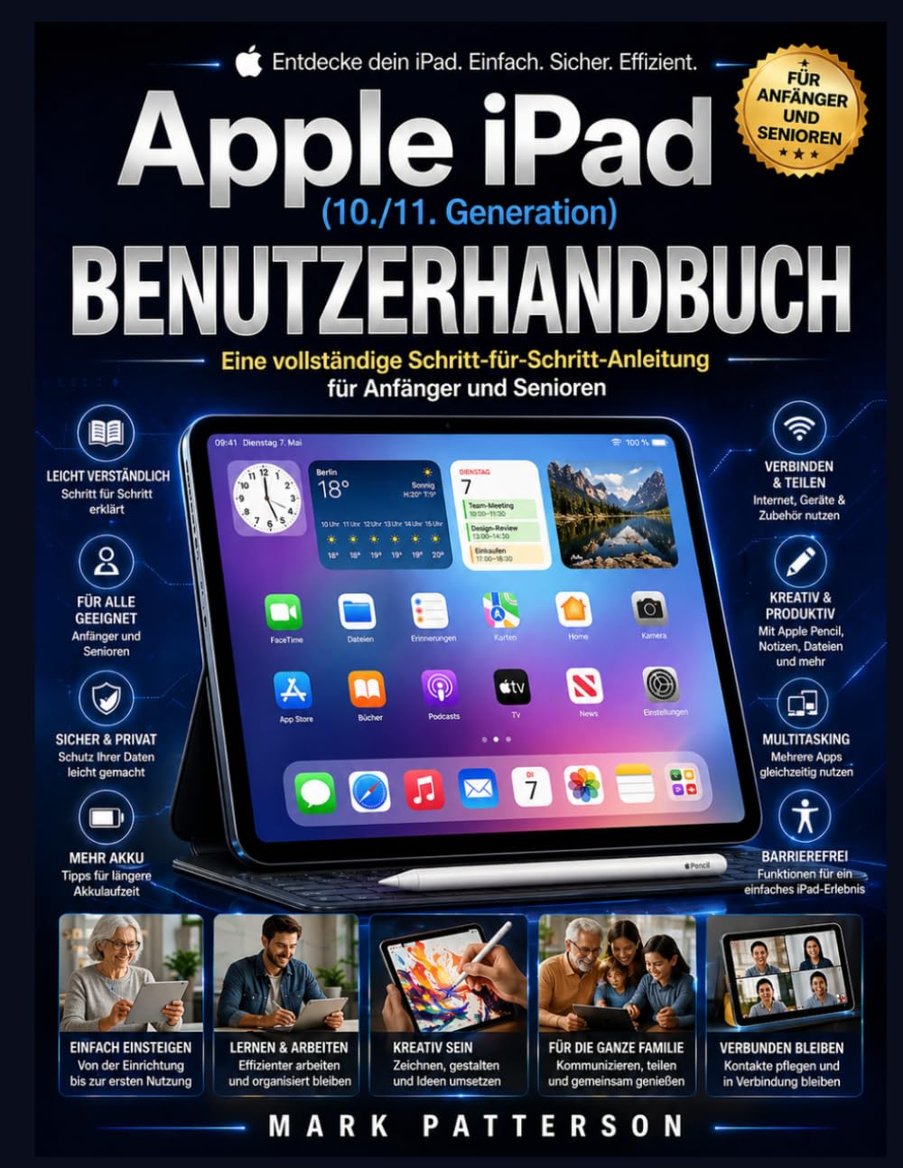 Apple iPad (10./11. Generation) BENUTZERHANDBUCH: Eine vollständige Schritt-für-Schritt-Anleitung für Anfänger und Senioren