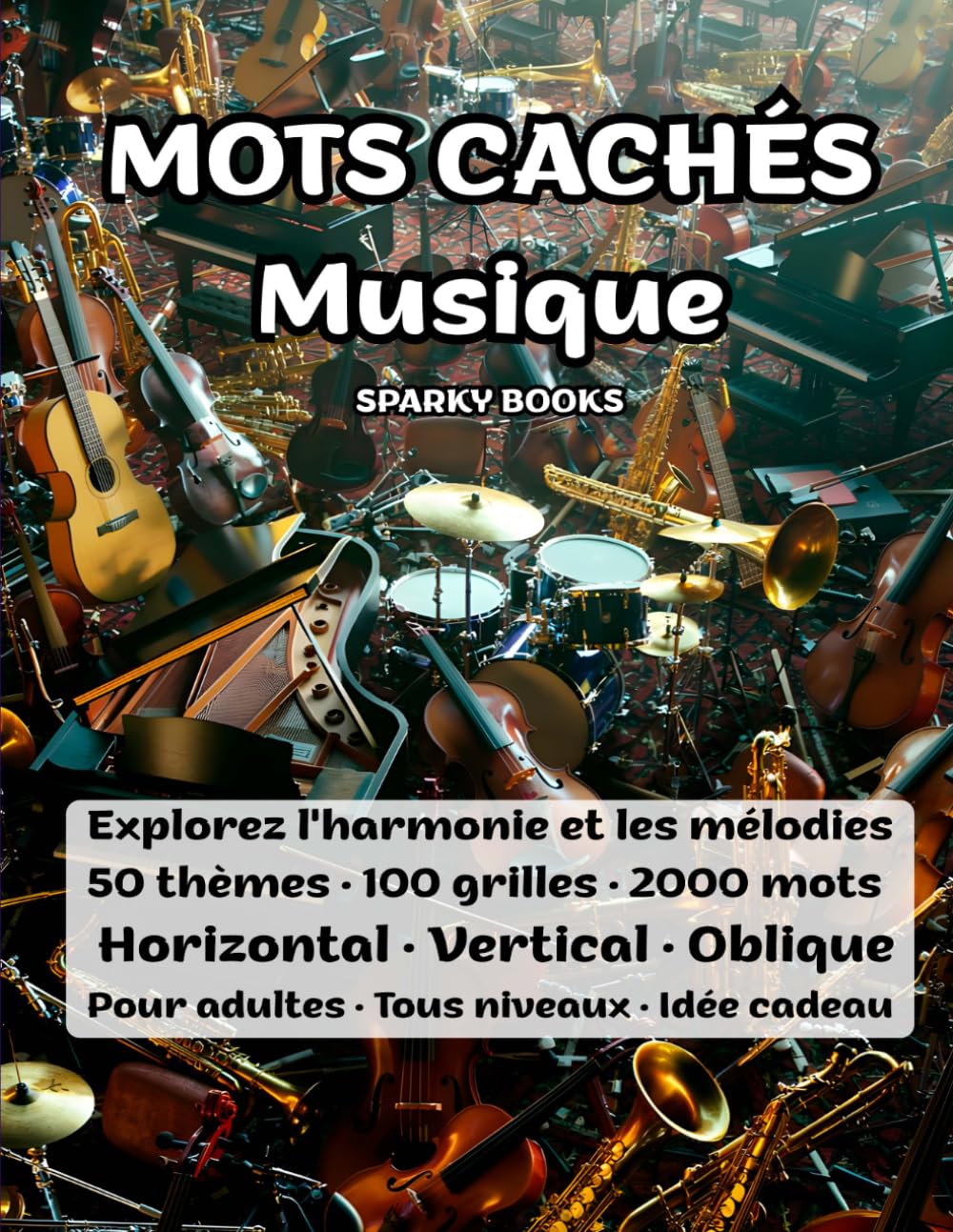 Mots Cachés Musique: 100 grilles · 50 thèmes · 2000 mots