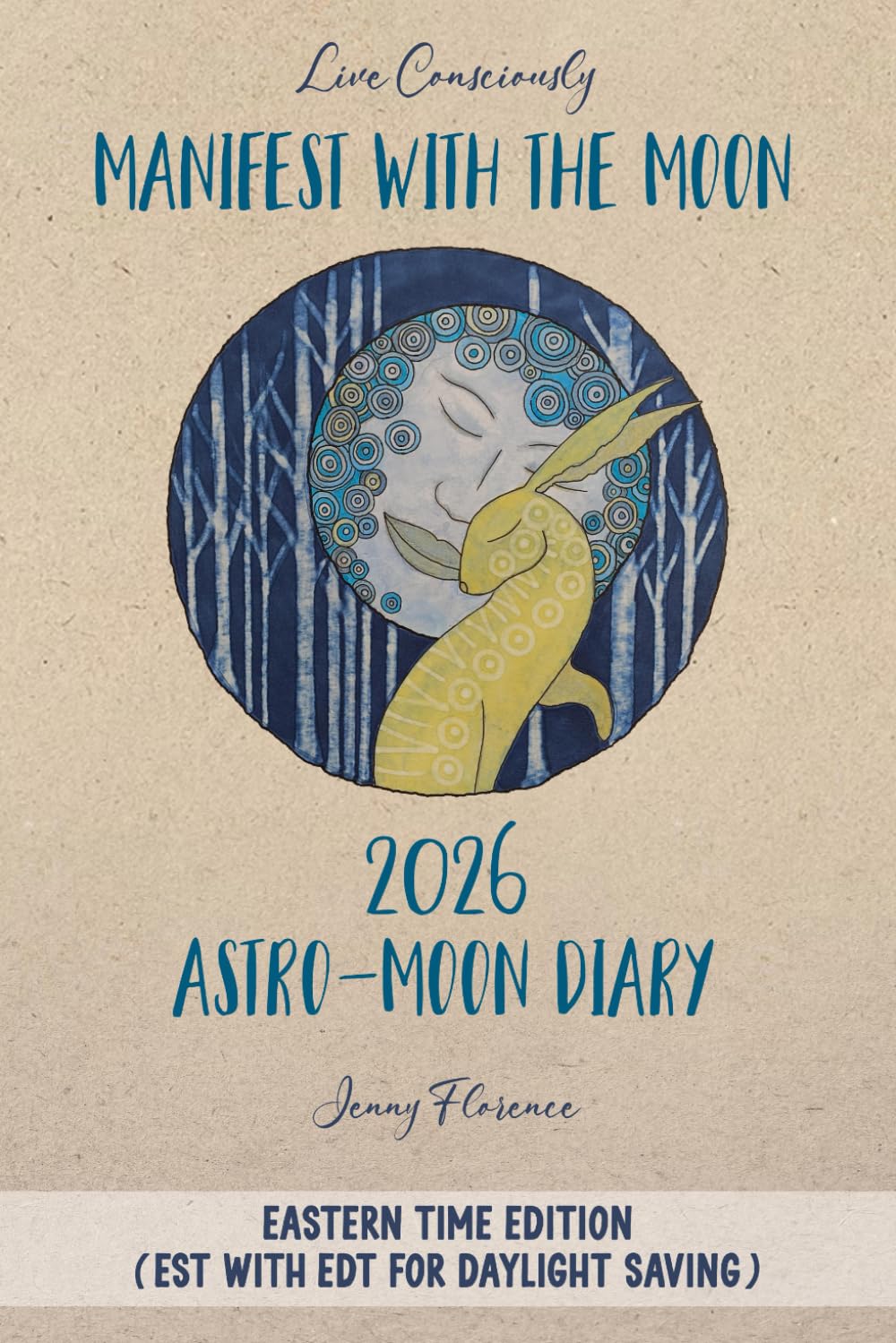 Manifest with the Moon Astro-Moon Diary 2026 - Eastern Time edition