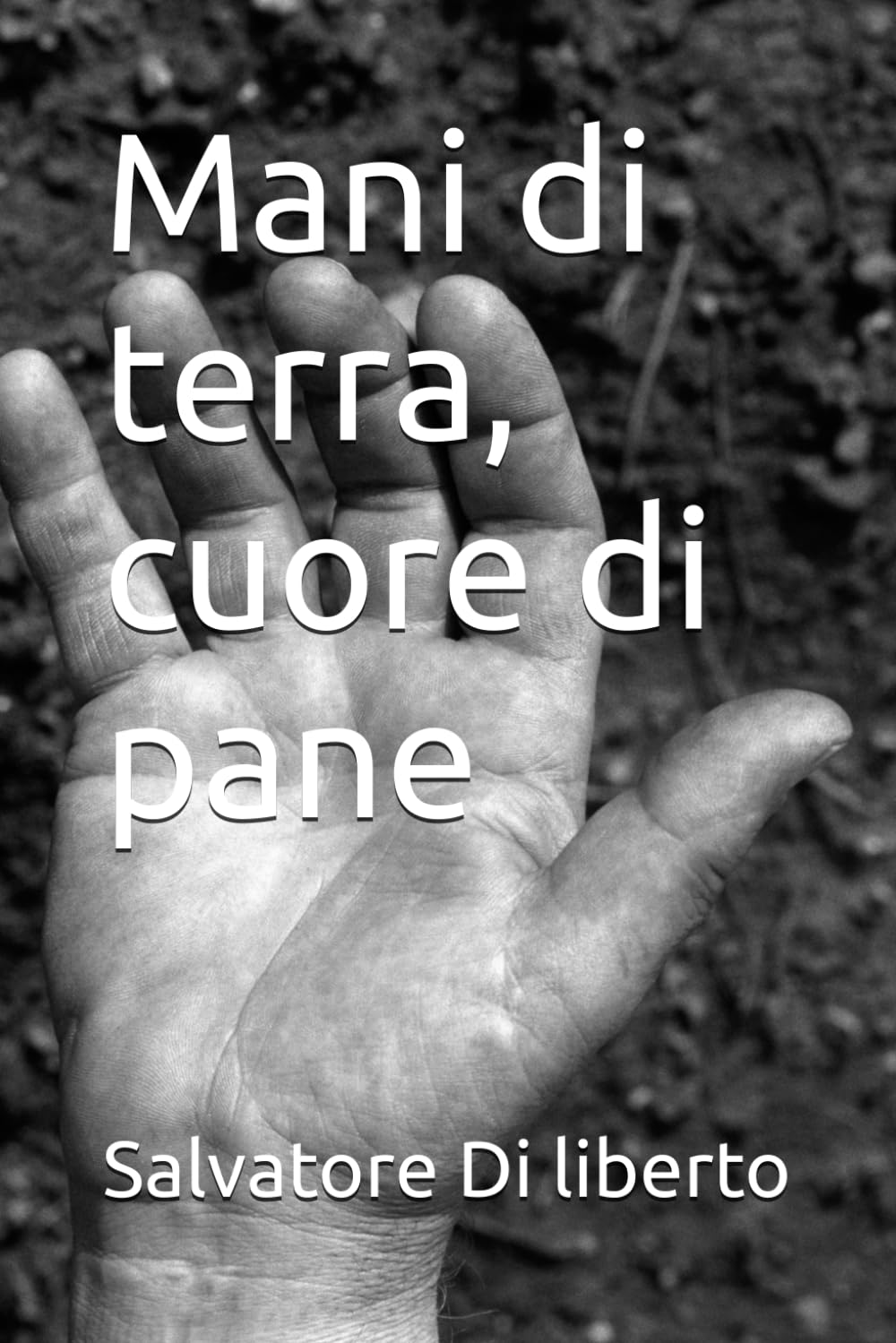 Mani di terra, cuore di pane