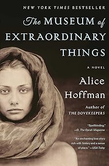 The Museum of Extraordinary Things: A Novel