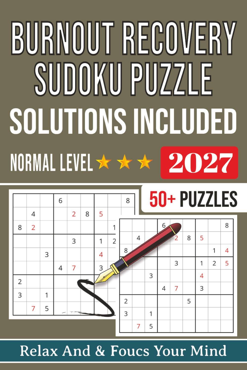 Burnout Recovery Sudoku Puzzle book: Sudoku Puzzles For Burnout Recovery | Help Calm The Mind, Relax, and Focus | 6x9 Inches, 112 Pages | 50+ Puzzles | Solutions Included