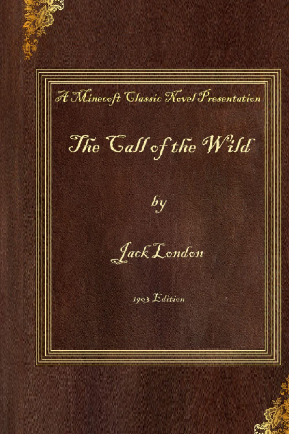 The Call of the Wild: 1903 Edition