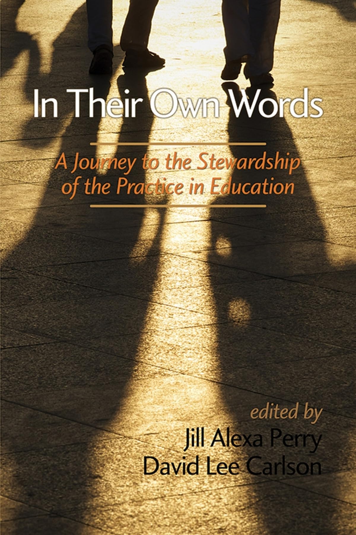 Buy In Their Own Words: A Journey to the Stewardship of the Practice in Education — BookShops.in