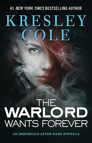 The Warlord Wants Forever (Immortals After Dark)