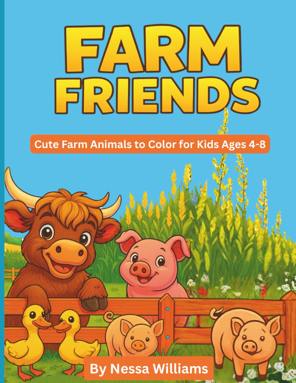 Farm Friends: A Fun Coloring Book for Kids: A Fun Coloring Book for Kids