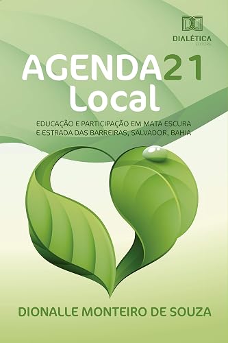 Agenda 21 Local: educação e participação em Mata Escura e Estrada das Barreiras, Salvador, Bahia
