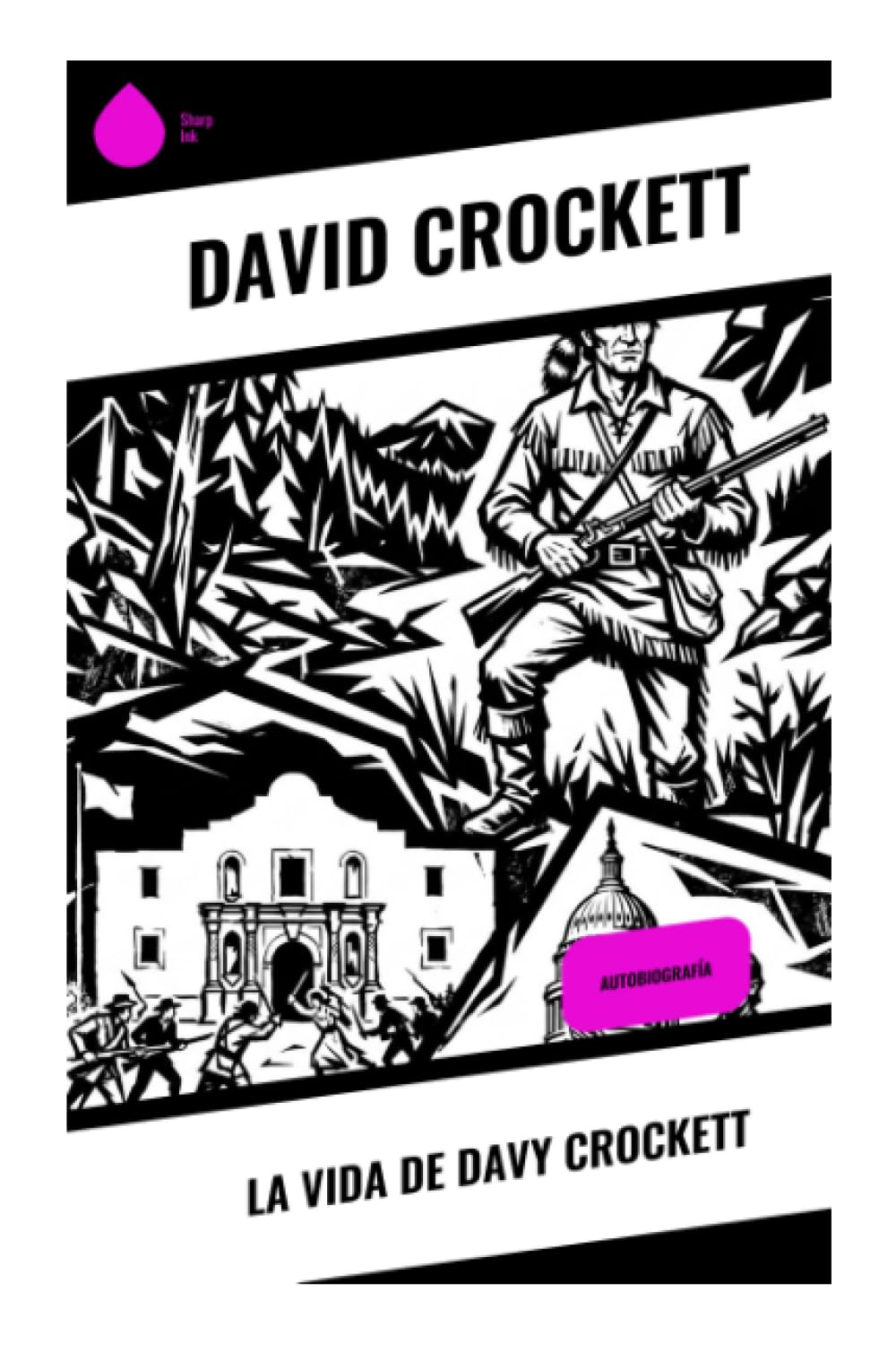 La vida de Davy Crockett: Autobiografía