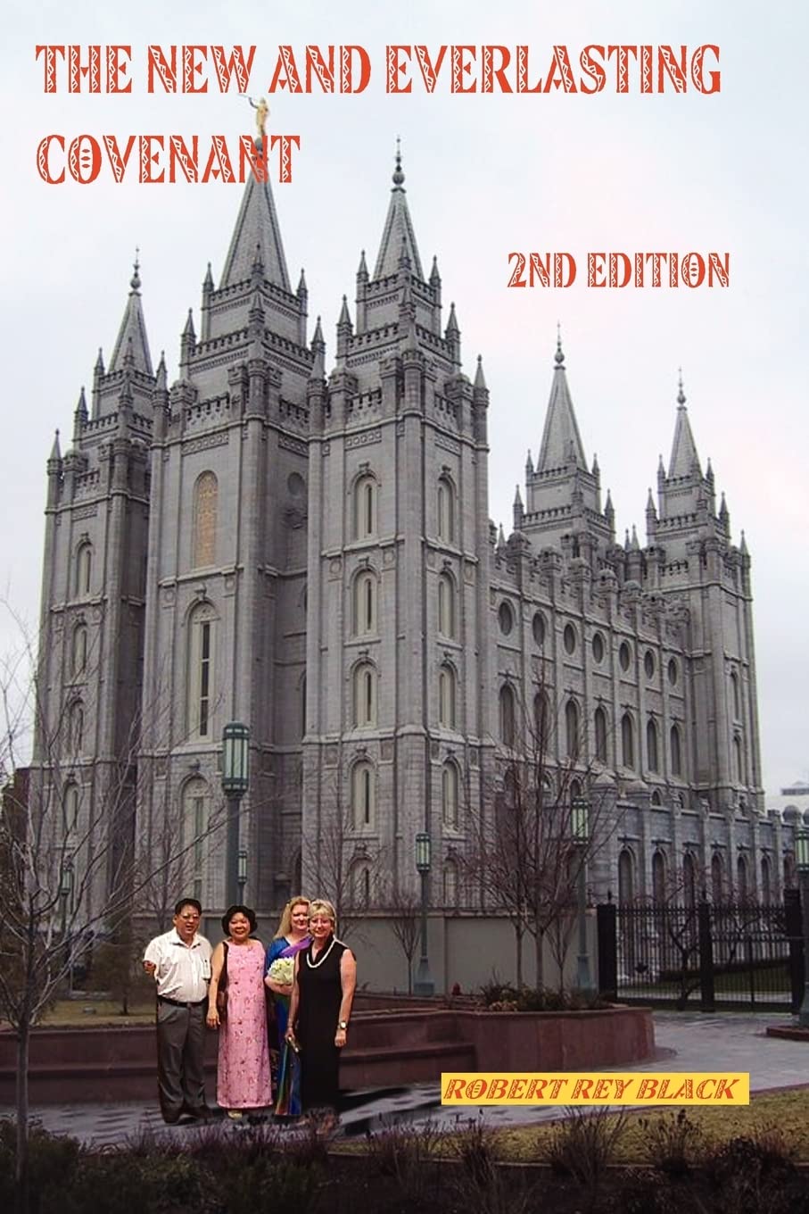 The New and Everlasting Covenant: 2nd Edition