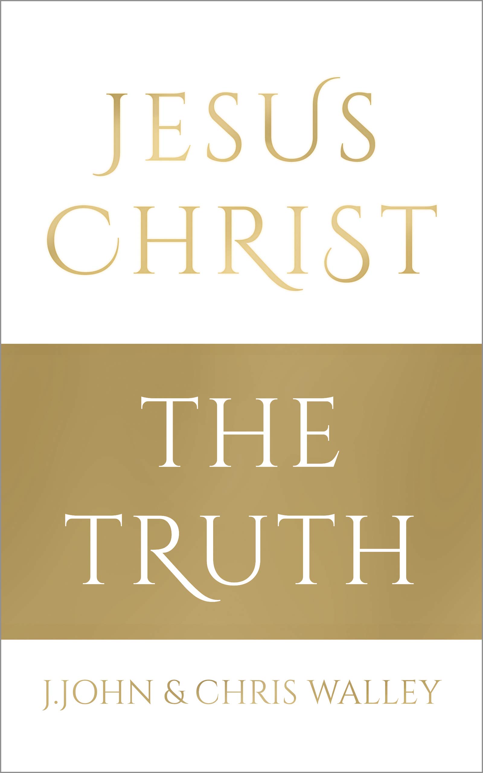 Jesus Christ - The Truth