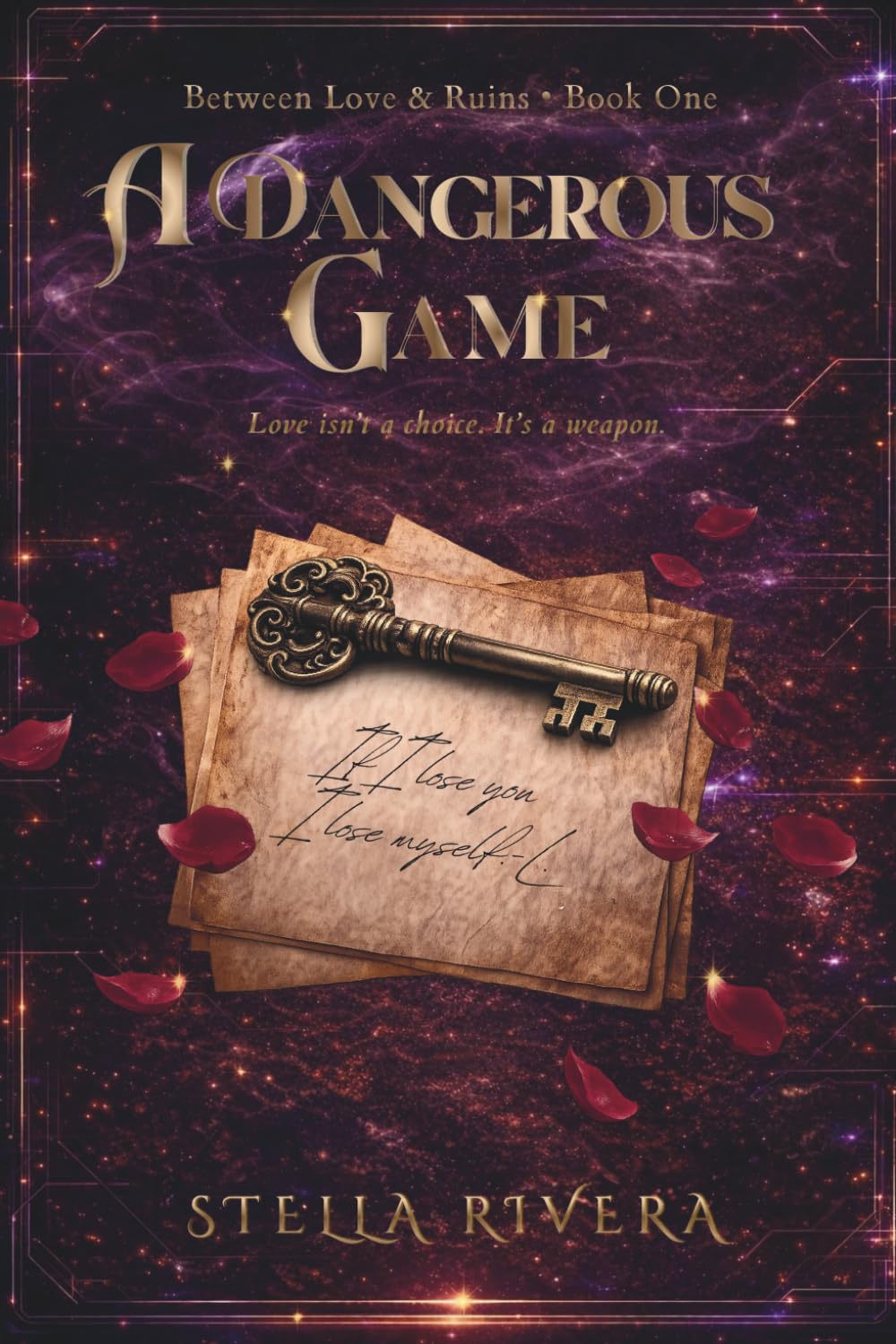 Between Love and Ruins: A Dangerous Game