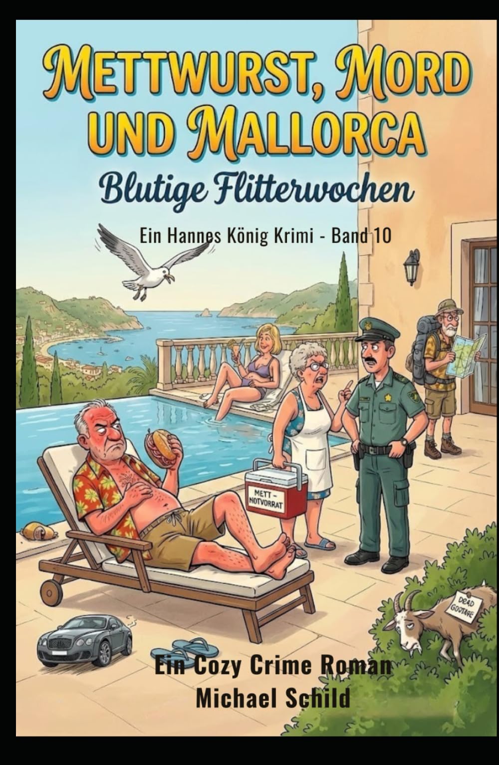 Mettwurst, Mord und Mallorca: Blutige Flitterwochen – Hannes König Krimi Band 10