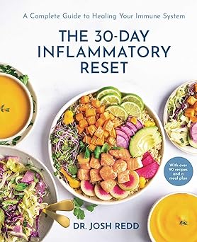 The 30-Day Inflammatory Reset: A Complete Guide to Healing Your Immune System