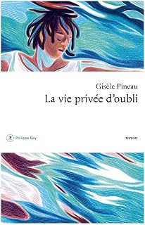 La vie privée d'oubli