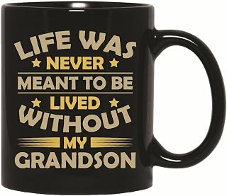 Grandson Gift Idea Life Was Never Meant to Be Lived Without Perfect Present for Grandson 11oz 15oz Black Coffee Mug