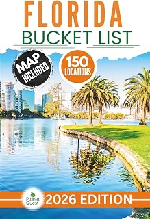 Planet Quest Florida Bucket List: 150 Epic Adventures, Hidden Gems & Interactive Map for Unforgettable Exploration