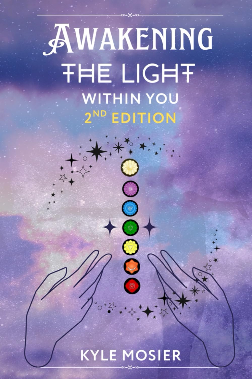 Awakening the Light Within You: 2nd Edition