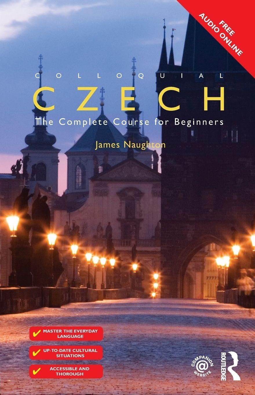Colloquial Czech: The Complete Course for Beginners (Colloquial Series (Book Only))