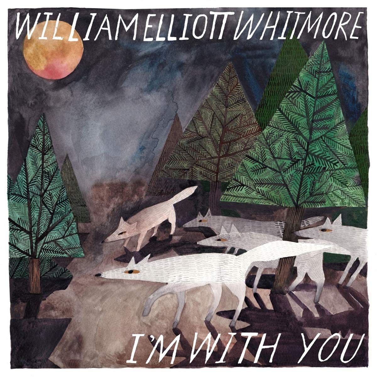 William Elliott Whitmore Im With You CD New 744302028026
