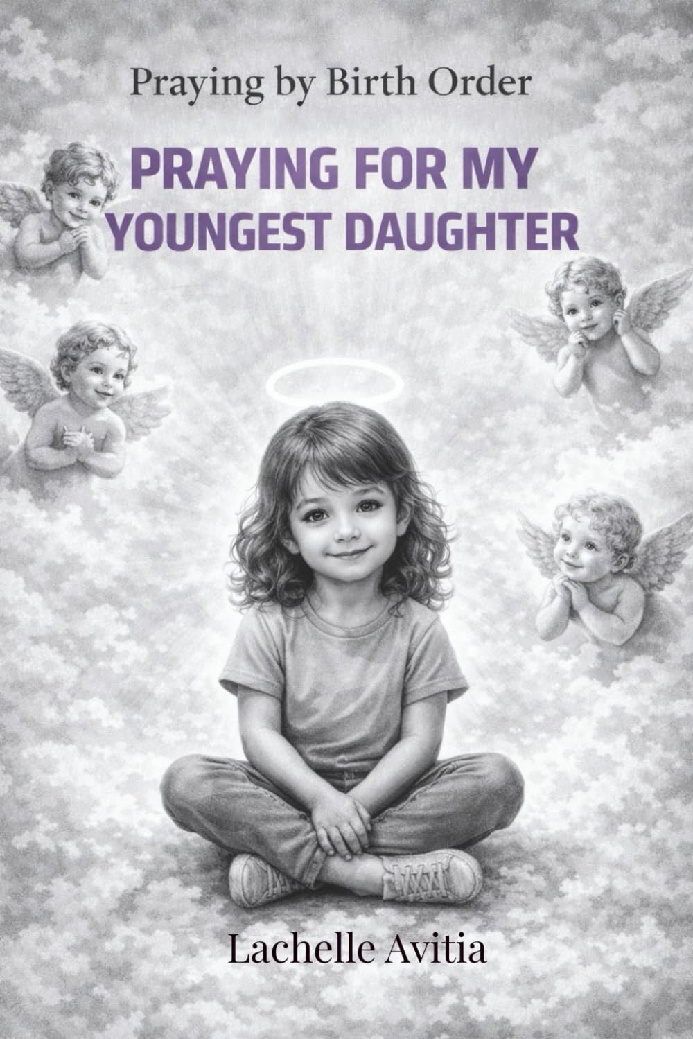 Praying for My Youngest Daughter: Praying by Birth Order