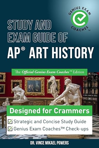 Study and Exam Guide of AP Art History: The Official Genius Exam Coaches Edition (Test Preparation)