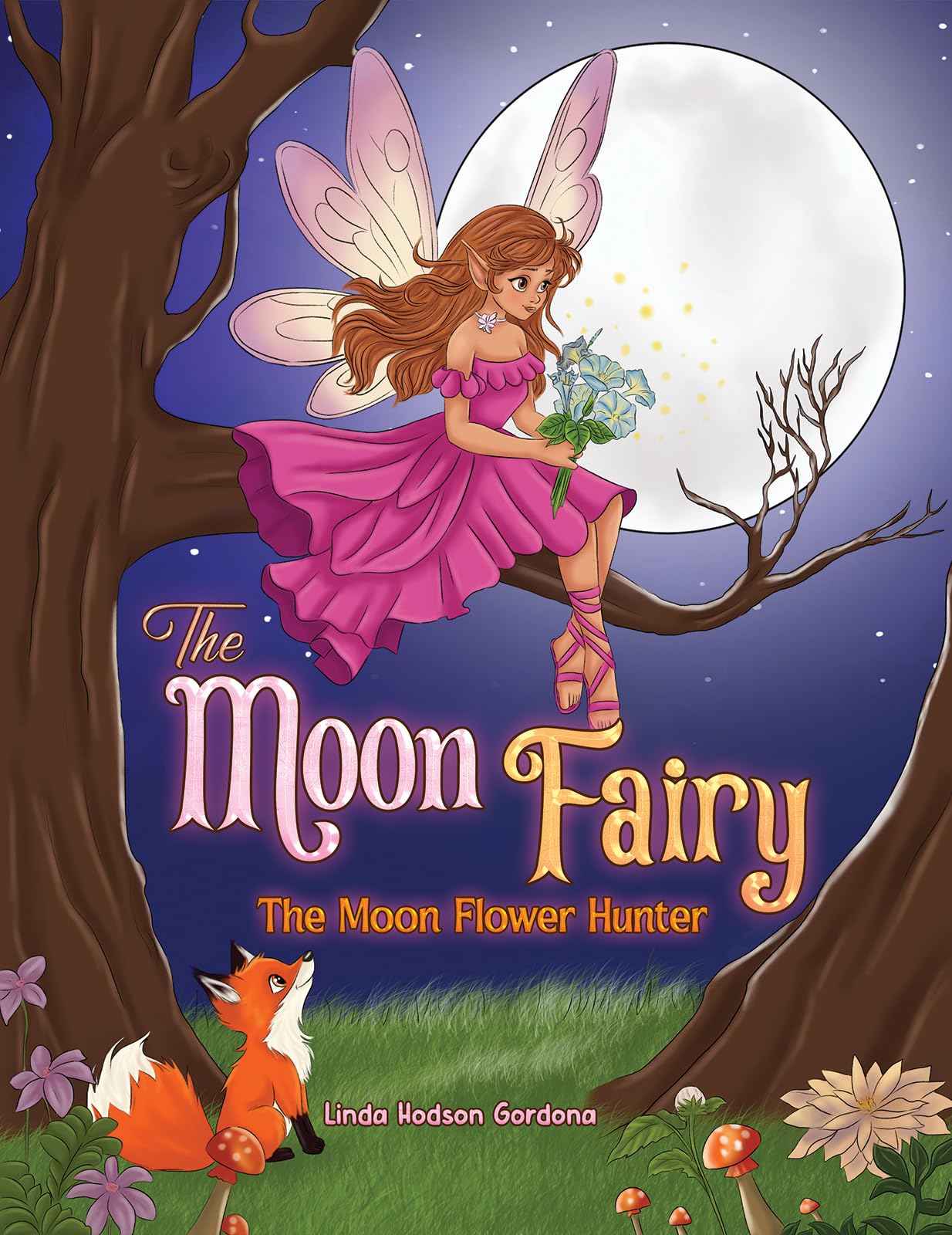 The Moon Fairy The Moon Flower Hunter by Linda Hodson Gordona (Paperback Book)