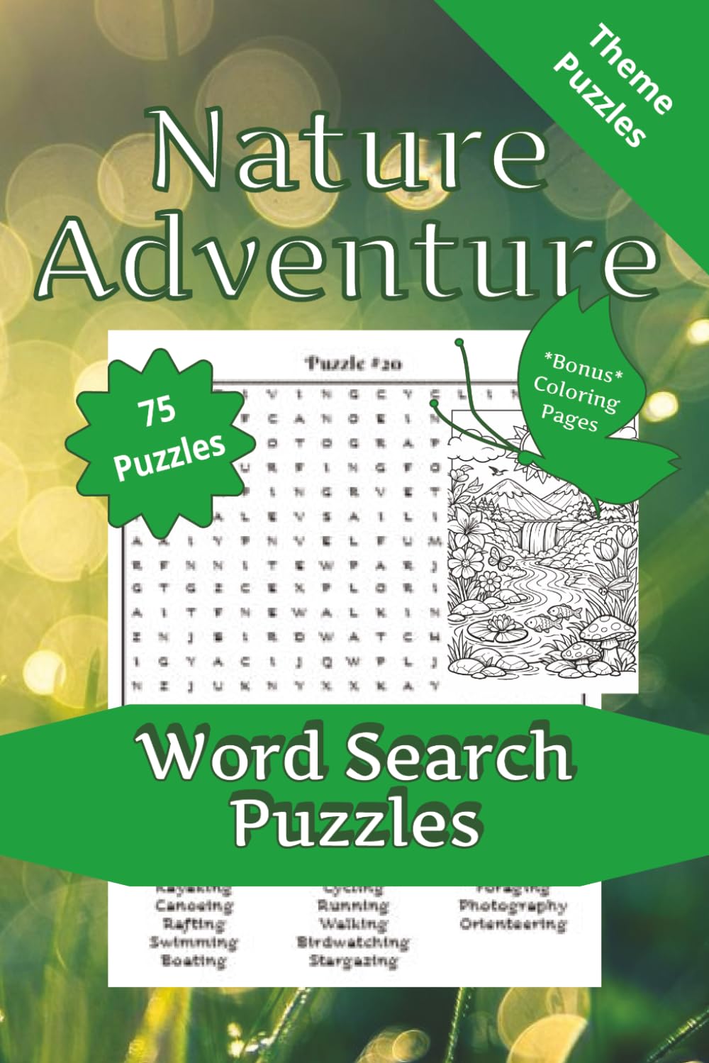 Nature Adventure Word Search Puzzle Book: Word Search Puzzles with Easy to Read Print about Nature, Outdoors, Wildlife and more | 6x9 inches, 126 ... for Vacations, Holidays, Trips, and Unwinding