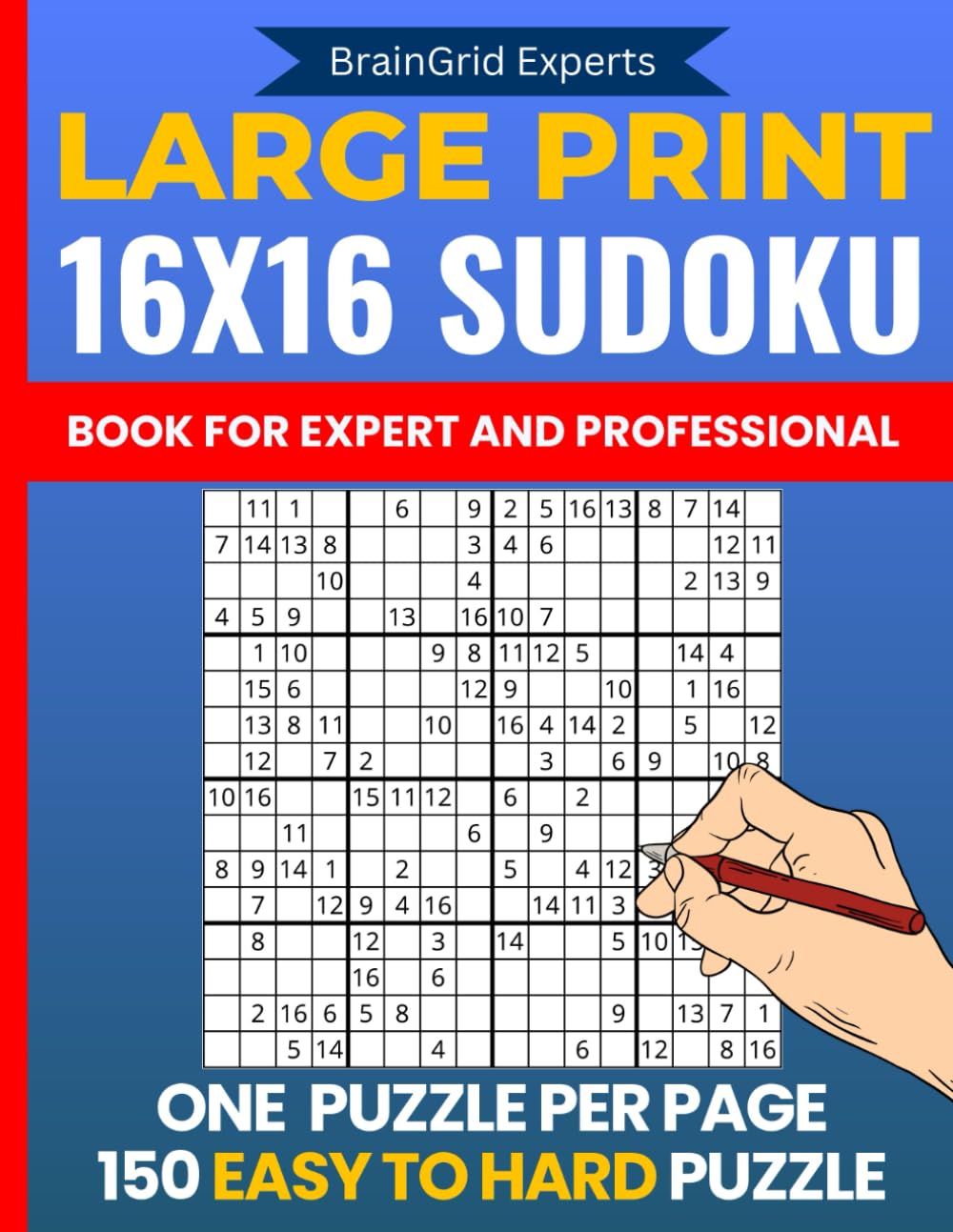 16x16 Sudoku Puzzle Book for Adults: Easy to Hard Sudoku 16x16 Puzzles in Extra-Large Print