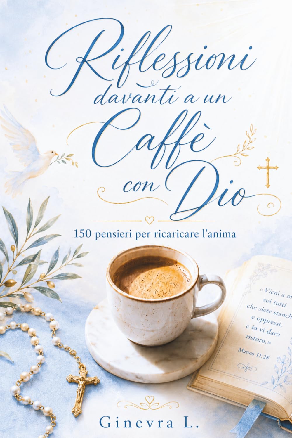 riflessioni davanti a un caffe con dio: 150 riflessioni quotidiane per guarire il cuore, superare le tempeste della vita e ritrovare la pace interiore con la Parola di Dio