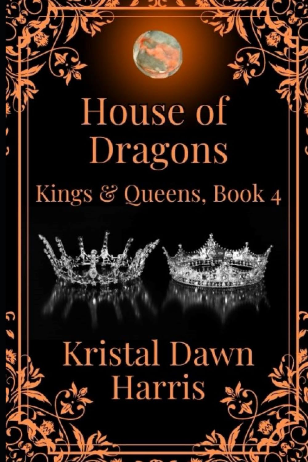 House of Dragons: Kings & Queens, Book 4