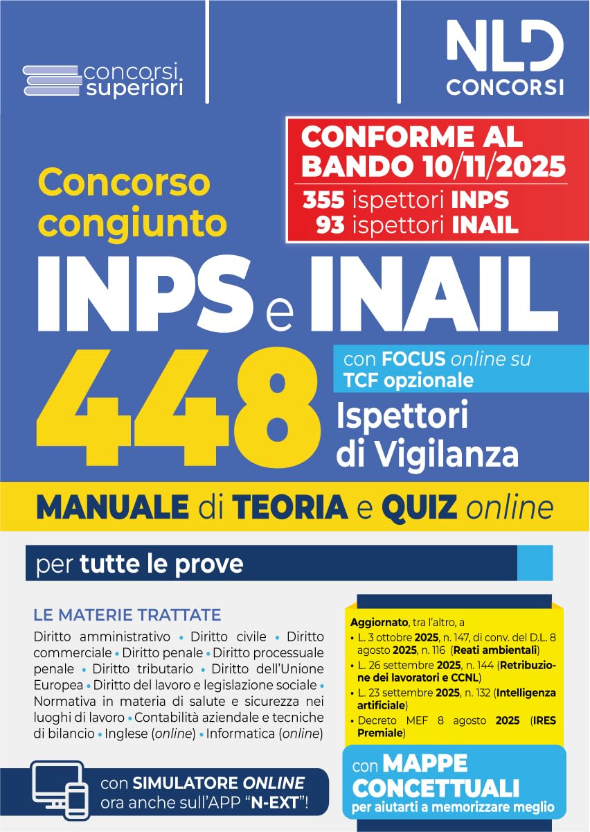 Concorso 448 Ispettori di Vigilanza 355 INPS-93 INAIL. Manuale per la preparazione a tutte le prove di concorso con teoria e quiz. Con espansione online