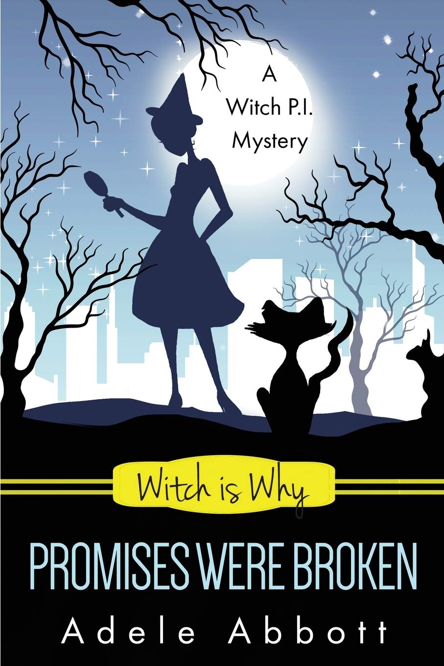 Witch Is Why Promises Were Broken: Volume 23 (Witch P.I. Mysteries)