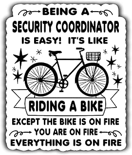 (4Pcs-2.5in) Security Coordinator Vinyl Sticker – Being a Security Coordinator is Easy, It's Like Ride A Bike On Fire - Waterproof Vinyl Stickers Gift for Coworker - Decal for Laptop, Water Bottles