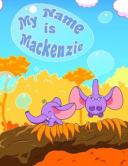 My Name is Mackenzie 2 Workbooks in 1! Personalized Primary Name and Letter Tracing Workbook for Kids Learning How to Write Their First Name and the ... for Children in Preschool and Kindergarten