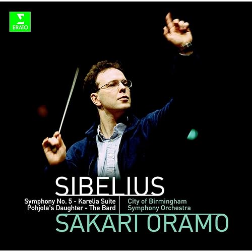 Sibelius : Symphony No.5 & Orchestral Works by Sakari Oramo & City of