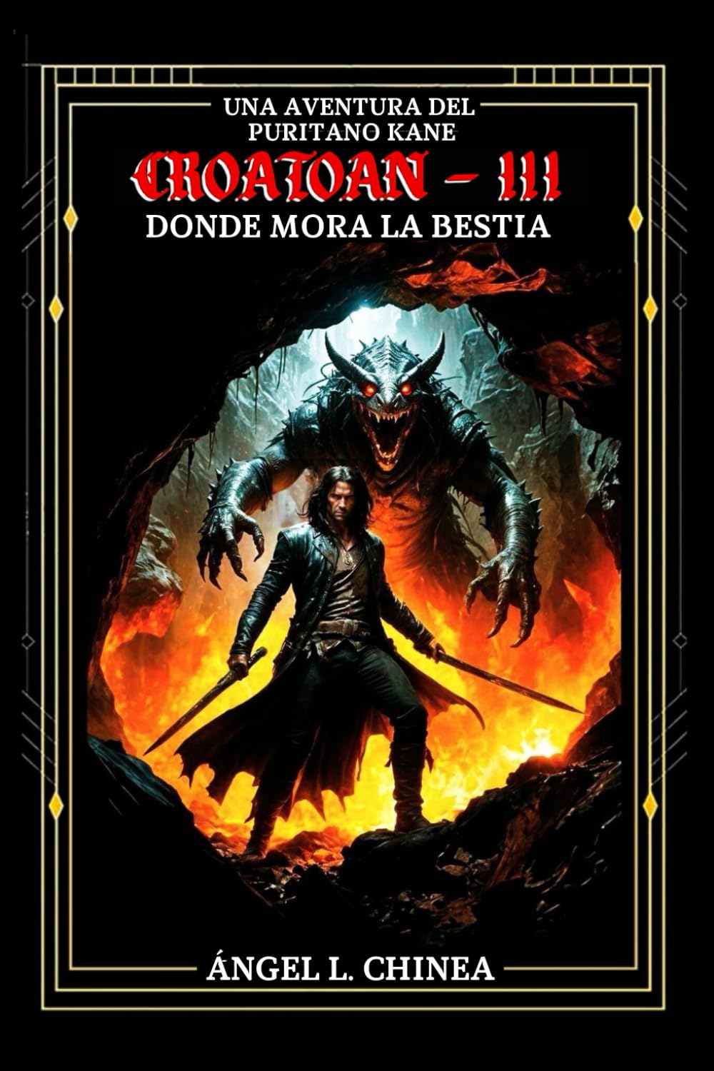 Una Aventura del Puritano Kane - CROATOAN-3: DONDE MORA LA BESTIA (LA SAGA DE ROANOKE)