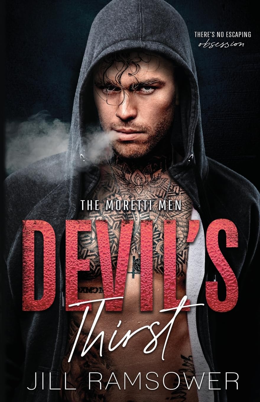 Devil's Thirst: A Mafia Stalker Romance: 1 (The Moretti Men)