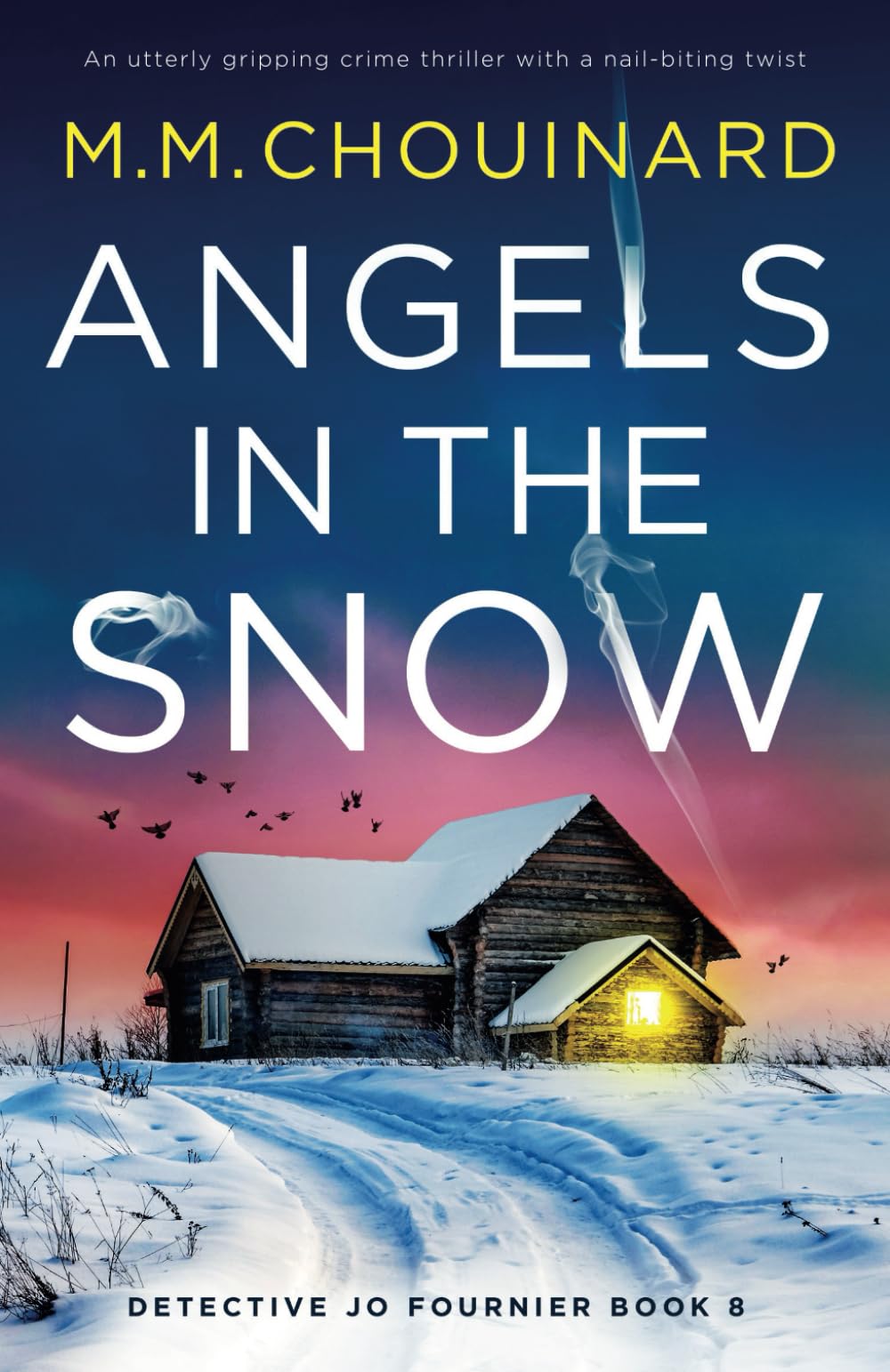 Angels in the Snow: An utterly gripping crime thriller with a nail-biting twist (Detective Jo Fournier Book 8)