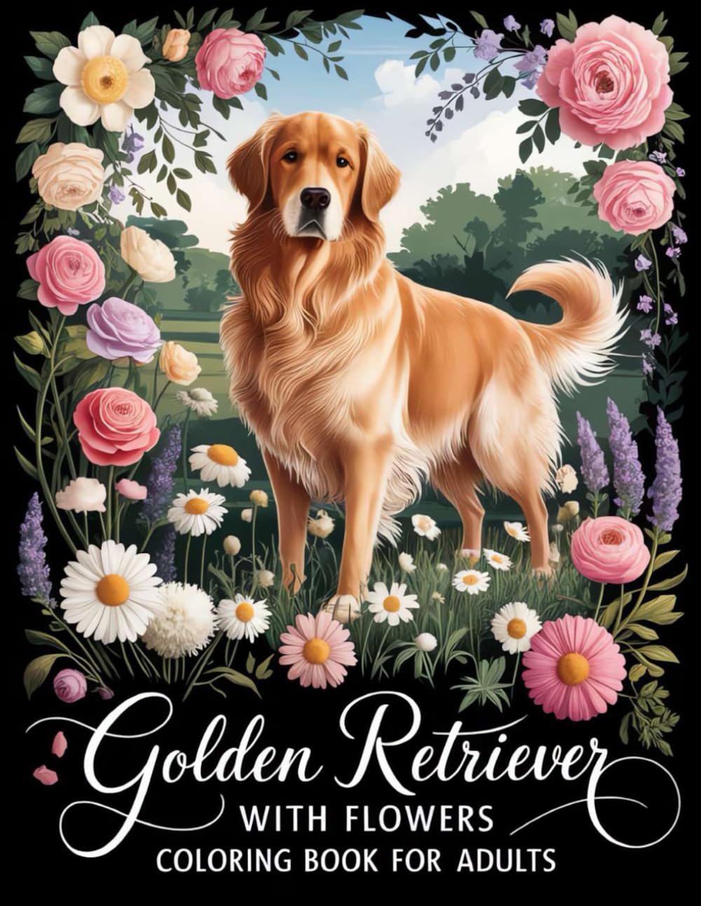 Golden Retriever with Flowers Coloring Book for Adults: Adorable Dog & Flower Scenes, Relaxing Stress-Relief Coloring for Adults