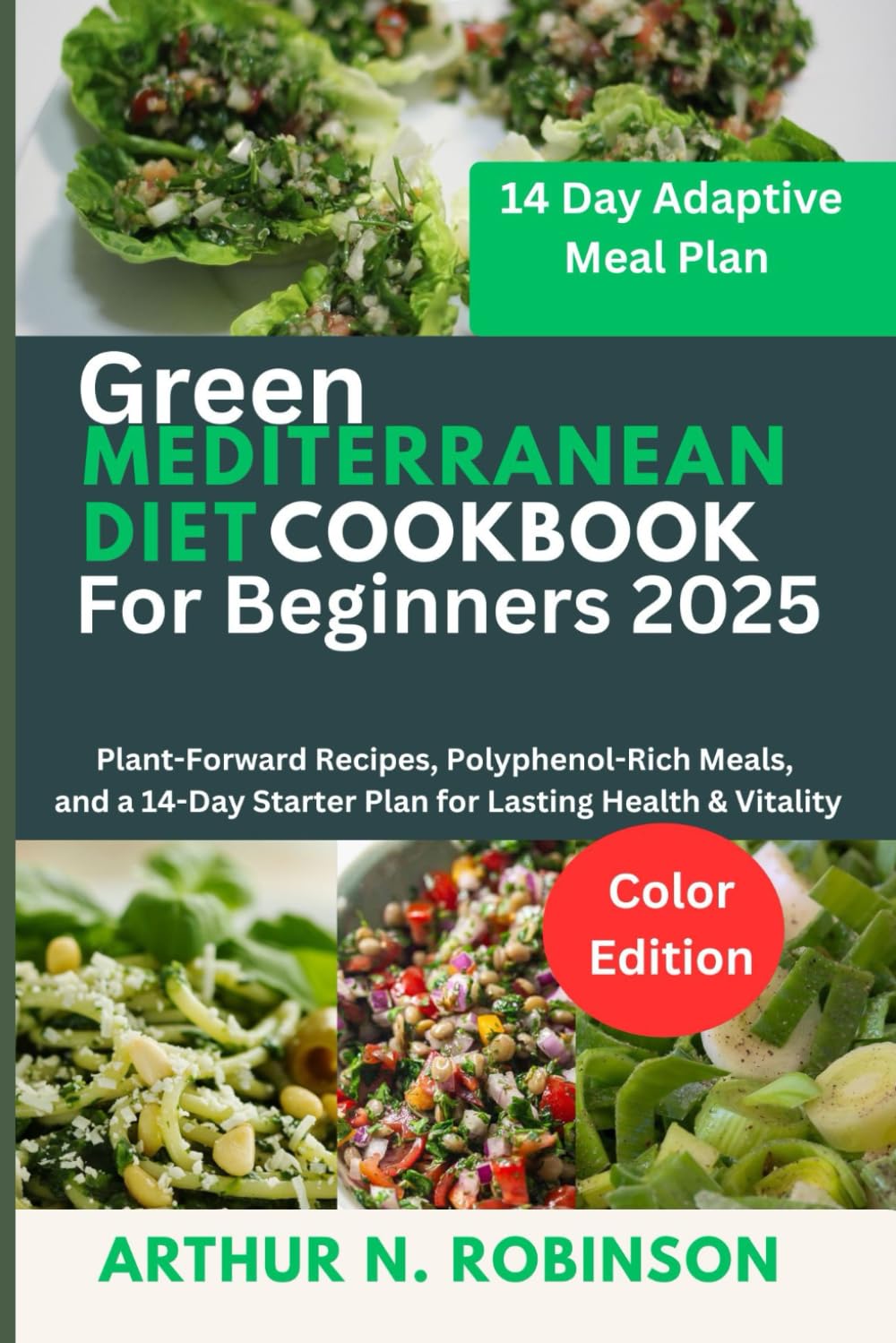 Green Mediterranean Diet Cookbook for Beginners 2025: Green Mediterranean diet, Anti-inflammatory diet, Air fryer recipes, Mediterranean cookbook,