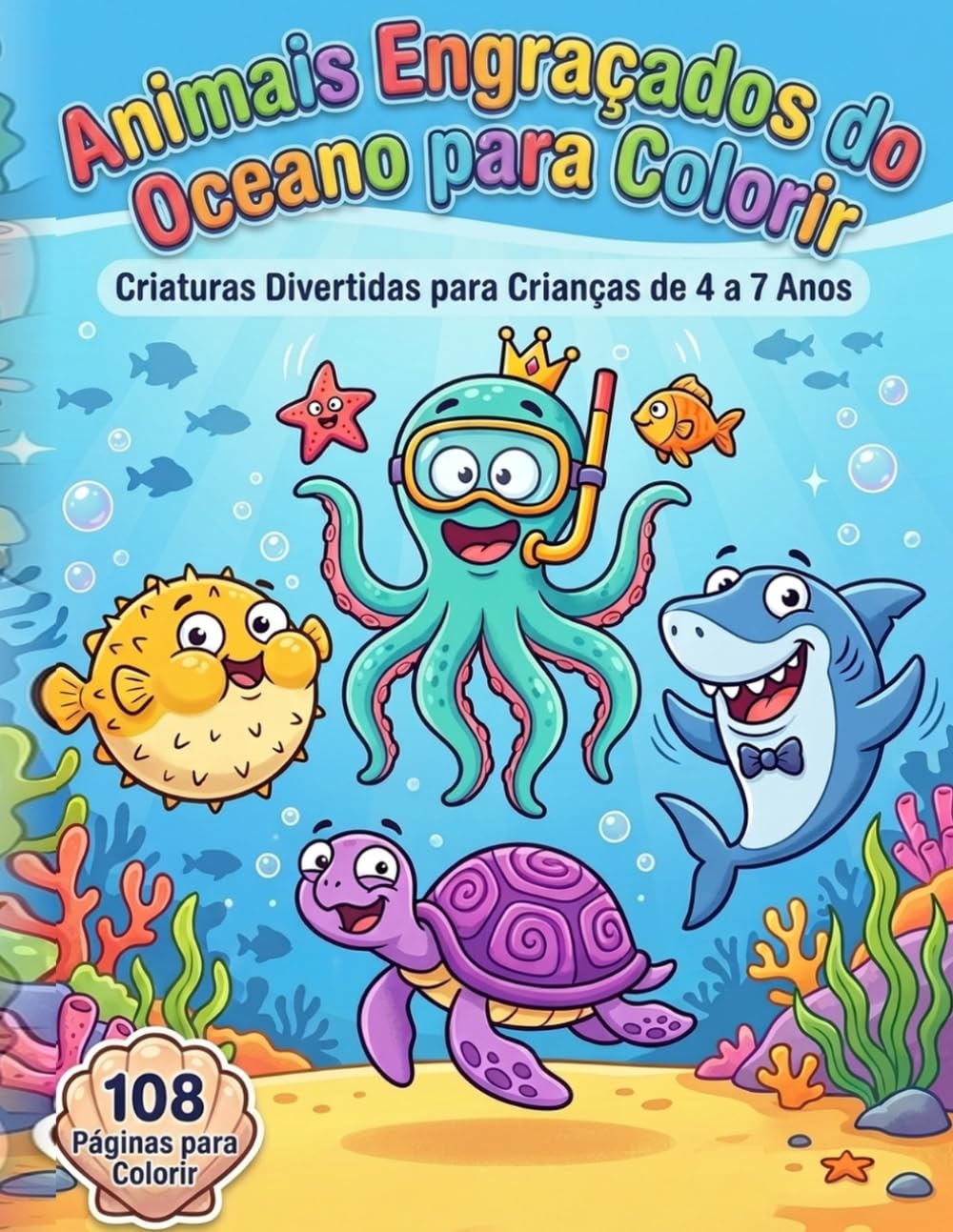 Animais Engraçados do Oceano para Colorir: Criaturas Divertidas para Crianças de 4 a 7 Anos