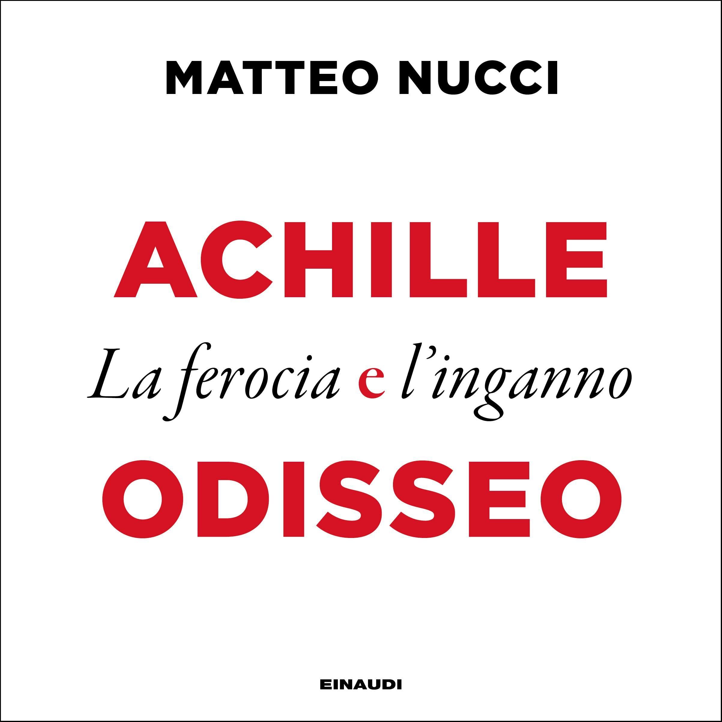 Achille e Odisseo: La ferocia e l'inganno