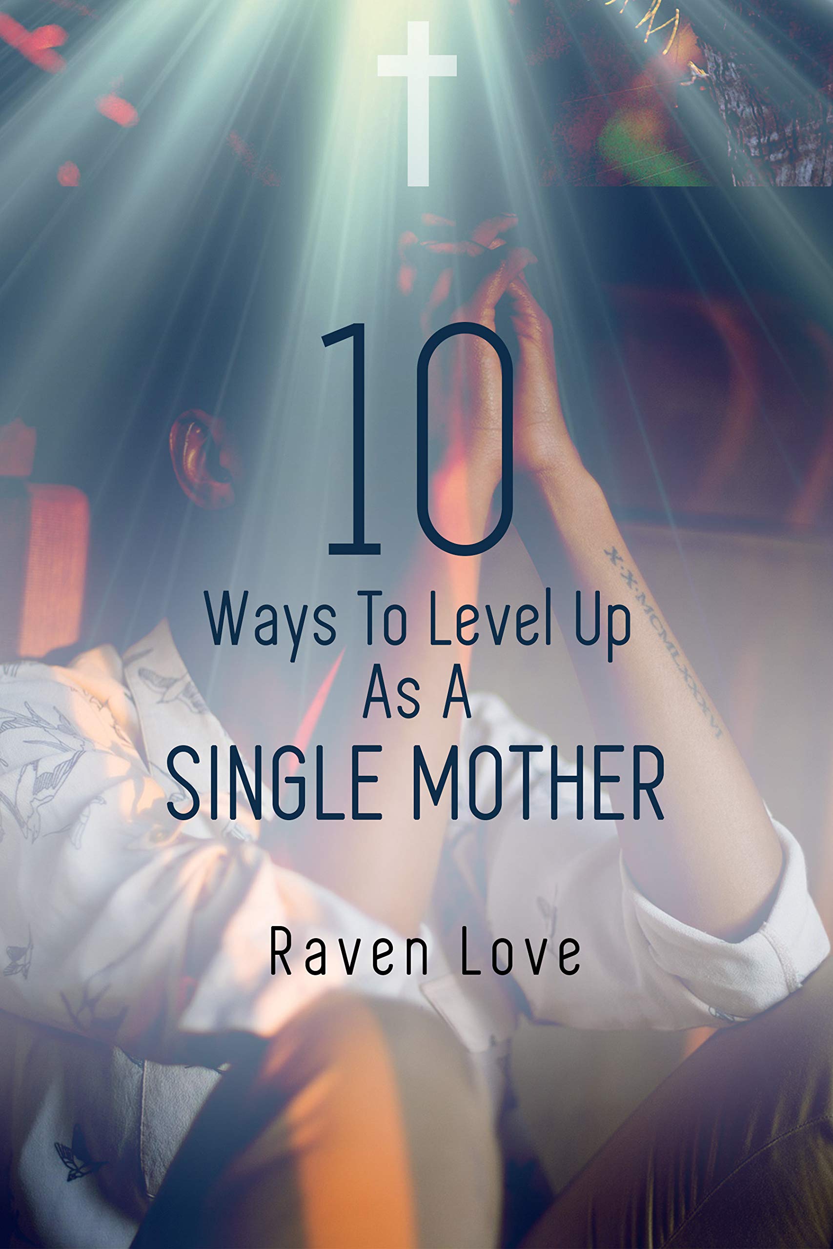 10 Ways to Level Up as a Single Mother