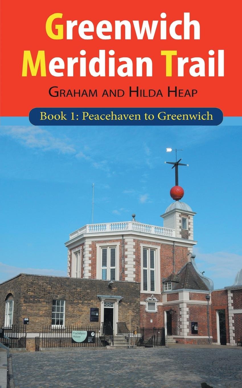Greenwich Meridian Trail Book 1: Peacehaven to Greenwich