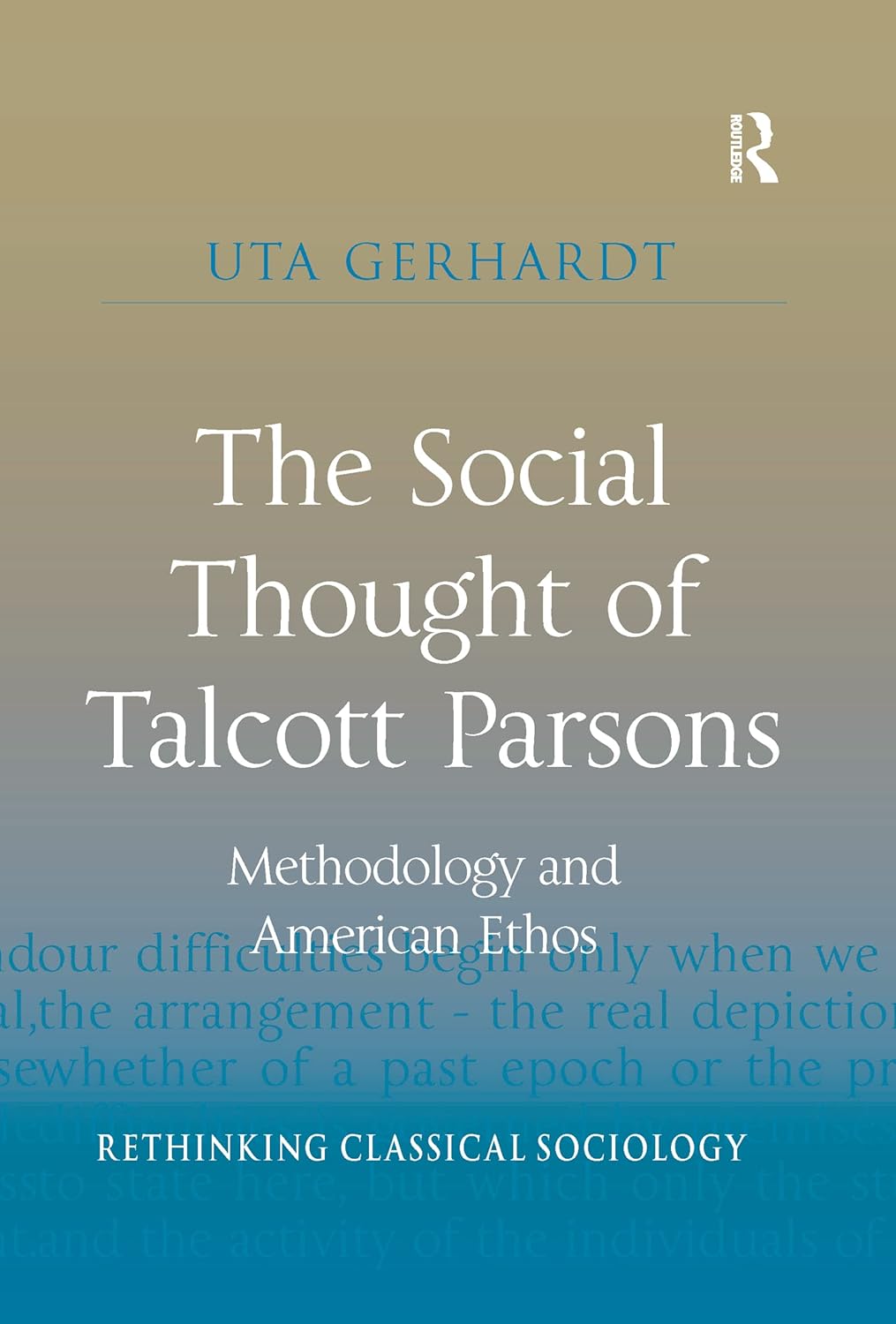 The Social Thought of Talcott Parsons (Rethinking Classical Sociology)